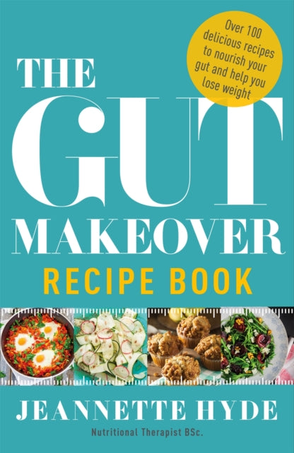 Book cover of: Gut Makeover Recipe Book. By: Jeannette Hyde