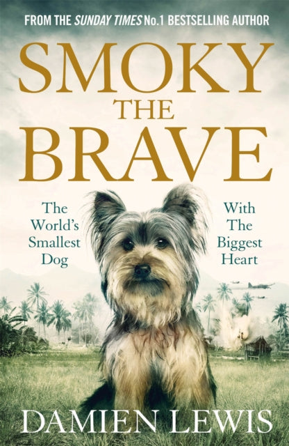 Book cover of: Smoky the Brave. By: Damien Lewis