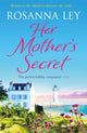 Book cover of: Her Mother's Secret. By: Rosanna Ley