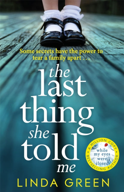Book cover of: Last Thing She Told Me. By: Linda Green