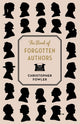 Book cover of: Book of Forgotten Authors. By: Christopher Fowler