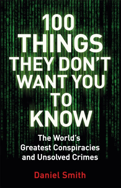 Book cover of: 100 Things They Don't Want You To Know. By: Daniel Smith