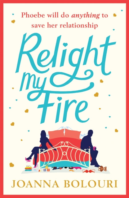 Book cover of: Relight My Fire. By: Joanna Bolouri