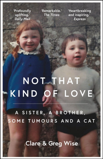 Book cover of: Not That Kind of Love. By: Clare Wise