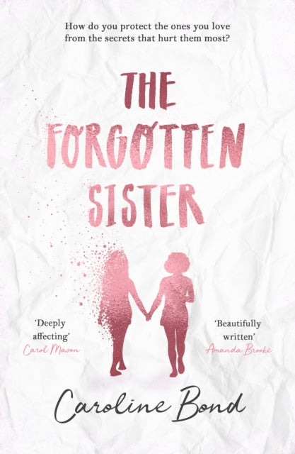 Book cover of: The Forgotten Sister. By: Caroline Bond