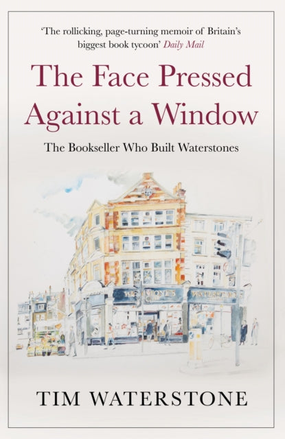 Book cover of: Face Pressed Against a Window. By: Tim Waterstone