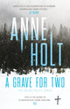Book cover of: Grave for Two. By: Anne Holt