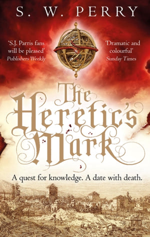 Heretic's Mark, The enthralling story of conspiracy and murder from the bestselling historical crime series, perfect for fans of S J Parris and Shardlake