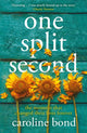 Book cover of: One Split Second. By: Caroline Bond