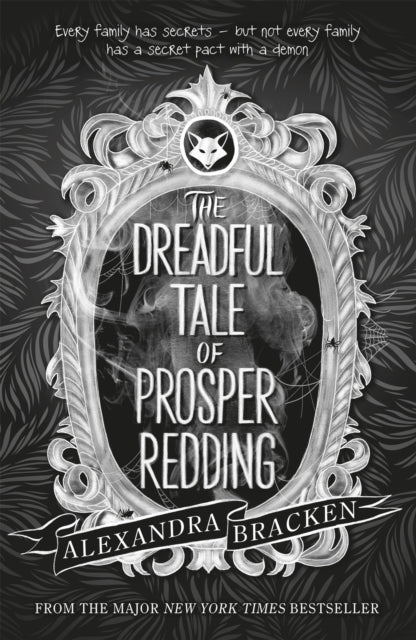 Book cover of: Prosper Redding: The Dreadful Tale of Prosper Redding. By: Alexandra Bracken