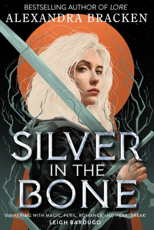 Silver in the Bone, Book 1: Deliciously dark romance from the NYT bestselling author of Lore