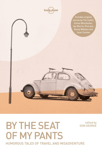 Book cover of: Lonely Planet By the Seat of My Pants. By: Donald W. George