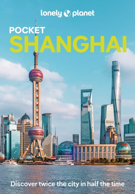 Lonely Planet Pocket Shanghai 9781786573841 Lonely Planet