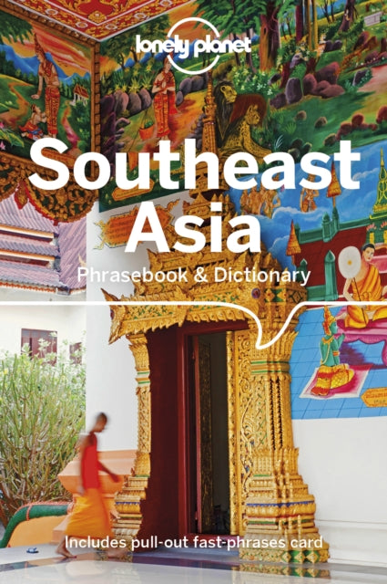 Book cover of: Lonely Planet Southeast Asia Phrasebook & Dictionary. By: Lonely Planet Publications Staff