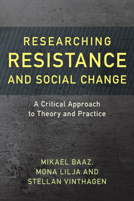 Book cover of: Researching Resistance and Social Change. By: Stellan Vinthagen