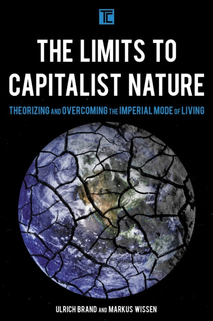 Book cover of: Limits to Capitalist Nature. By: Markus Wissen