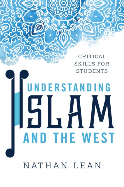 Book cover of: Understanding Islam and the West. By: Nathan Lean