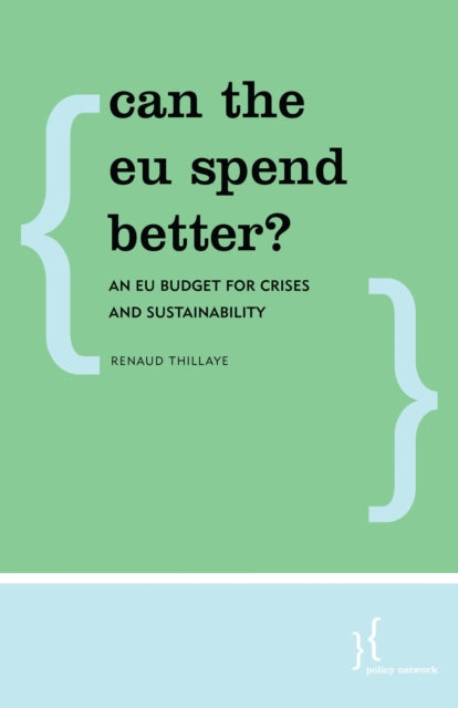 Book cover of: Can the EU Spend Better?. By: Renaud Thillaye