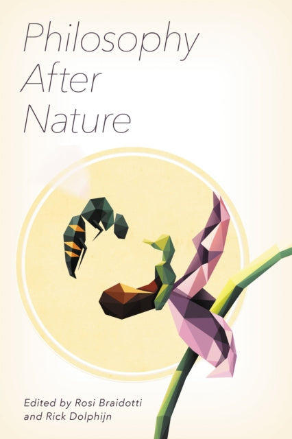 Book cover of: Philosophy After Nature. By: Rosi Braidotti