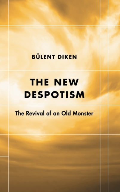 Book cover of: New Despotism. By: Bülent Diken