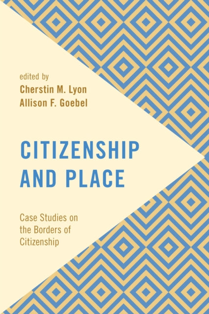 Book cover of: Citizenship and Place. By: Cherstin M. Lyon
