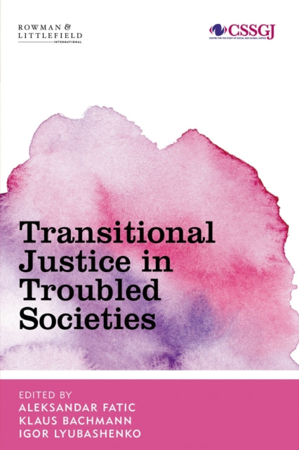 Book cover of: Transitional Justice in Troubled Societies. By: Aleksandar Fatic