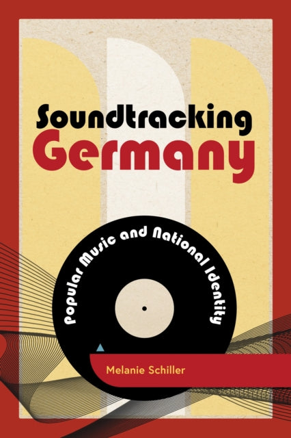 Book cover of: Soundtracking Germany. By: Melanie Schiller