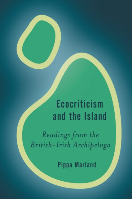 Book cover of: Ecocriticism and the Island. By: Pippa MARLAND