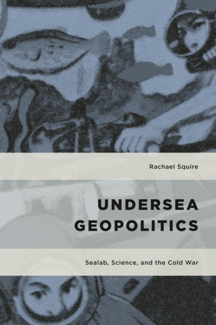 Book cover of: Undersea Geopolitics. By: Rachael Squire