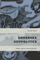 Book cover of: Undersea Geopolitics. By: Rachael Squire