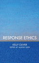 Book cover of: Response Ethics. By: Kelly Oliver