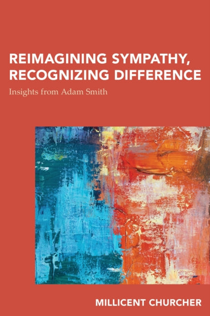 Book cover of: Reimagining Sympathy, Recognizing Difference. By: Millicent Churcher