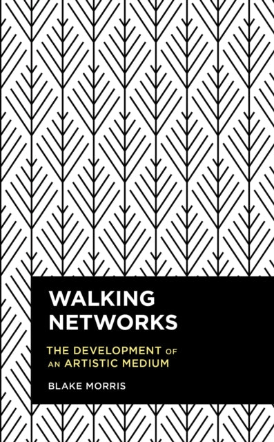 Book cover of: Walking Networks. By: Blake Morris