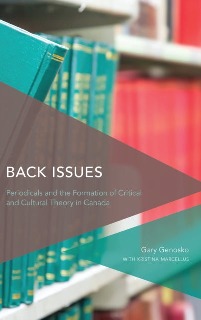 Book cover of: Back Issues. By: Gary Genosko