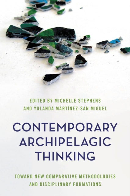 Book cover of: Contemporary Archipelagic Thinking. By: Michelle Stephens