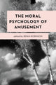 Book cover of: Moral Psychology of Amusement. By: Brian Robinson