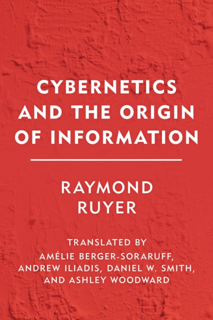 Book cover of: Cybernetics and the Origin of Information. By: SMITH/RUYER/ILIADIS