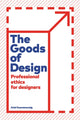 Book cover of: Goods of Design. By: Ariel Guersenzvaig