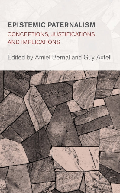 Book cover of: Epistemic Paternalism. By: Guy Axtell