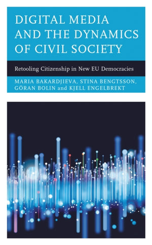 Digital Media and the Dynamics of Civil Society