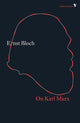 Book cover of: On Karl Marx. By: Ernst Bloch