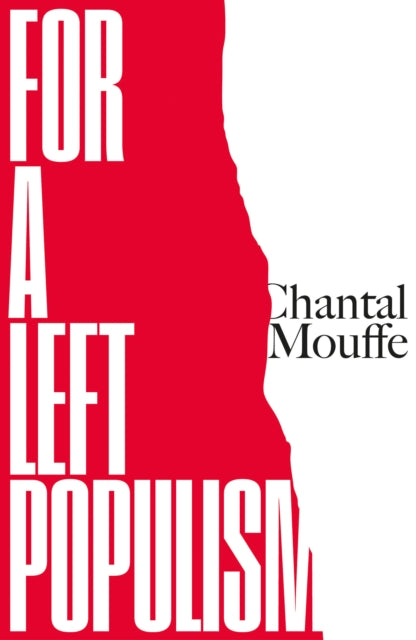 Book cover of: For a Left Populism. By: Chantal Mouffe