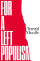 Book cover of: For a Left Populism. By: Chantal Mouffe