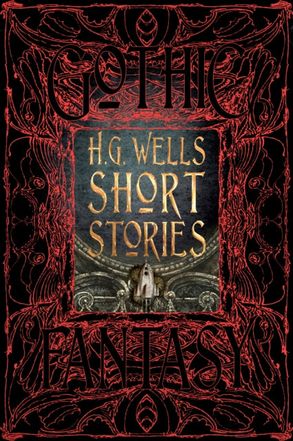 Book cover of: H.G. Wells Short Stories. By: Flame Tree Studio