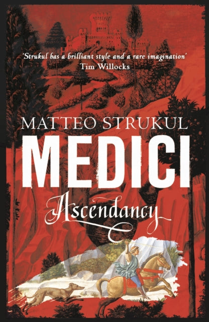 Book cover of: Medici ~ Ascendancy. By: Matteo Strukul