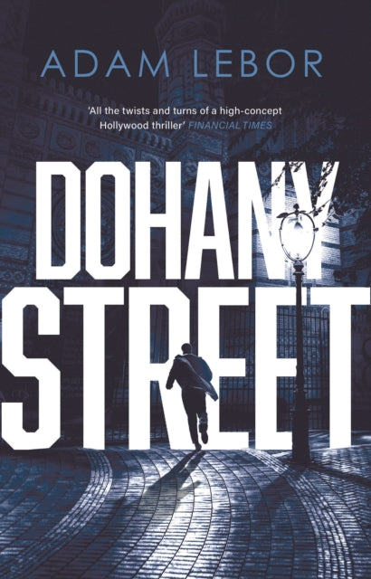 Book cover of: Dohany Street. By: Adam LeBor
