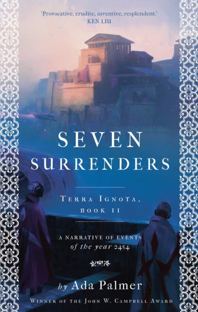 Book cover of: Seven Surrenders. By: Ada Palmer