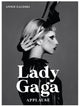 Book cover of: Lady Gaga. By: Annie Zaleski