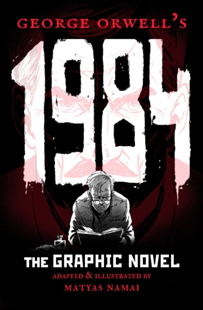 George Orwell's 1984, The Graphic Novel 9781786750570 Matyás Namai