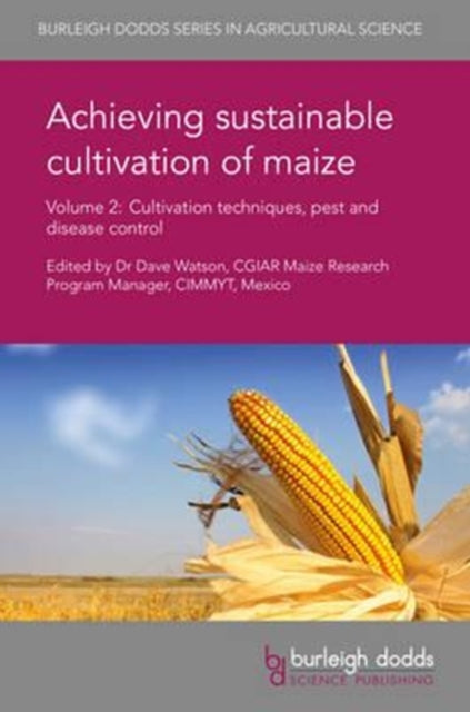 Book cover of: Achieving Sustainable Cultivation of Maize Volume 2. By: Dave Watson